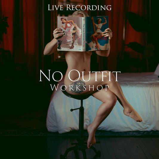 Workshop Recording - No Outfit Posing