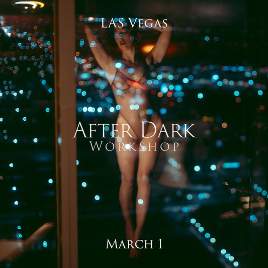 After Dark Workshop - March 1- Las Vegas