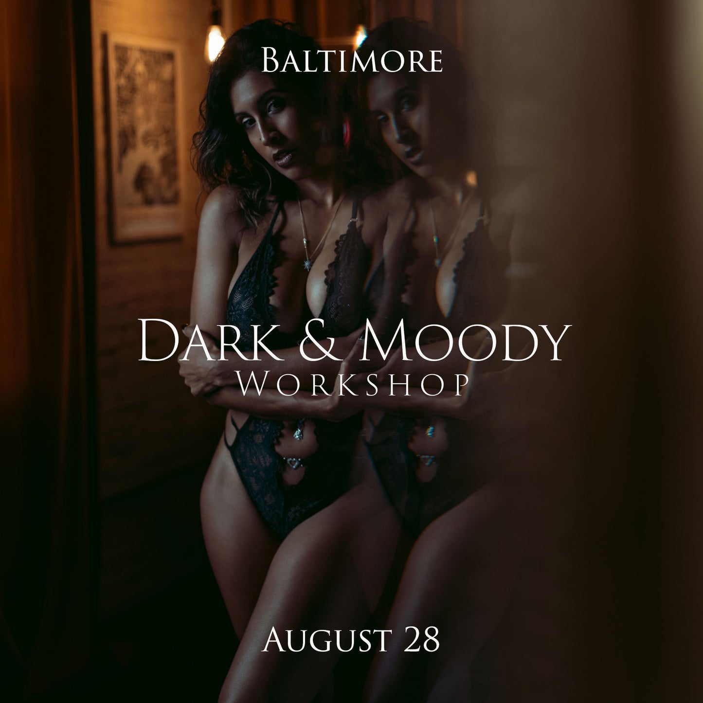 Dark & Moody Workshop - August 28 - Baltimore