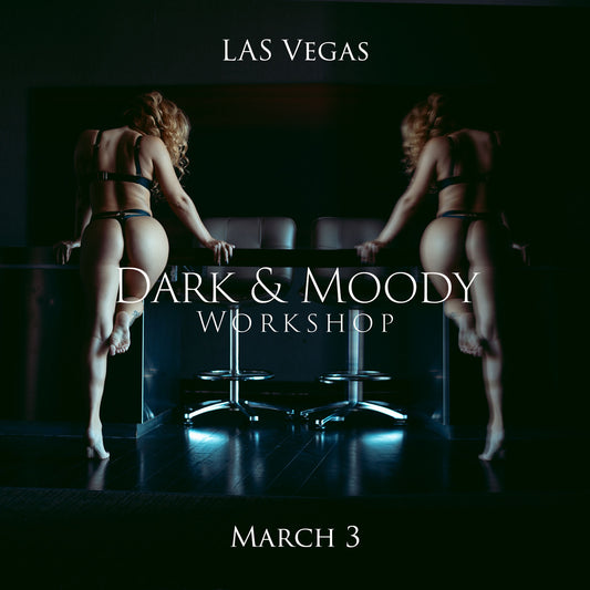 Dark & Moody Workshop - March 3 - Las Vegas