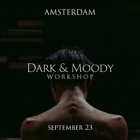 Dark & Moody Workshop - September 23 - Amsterdam